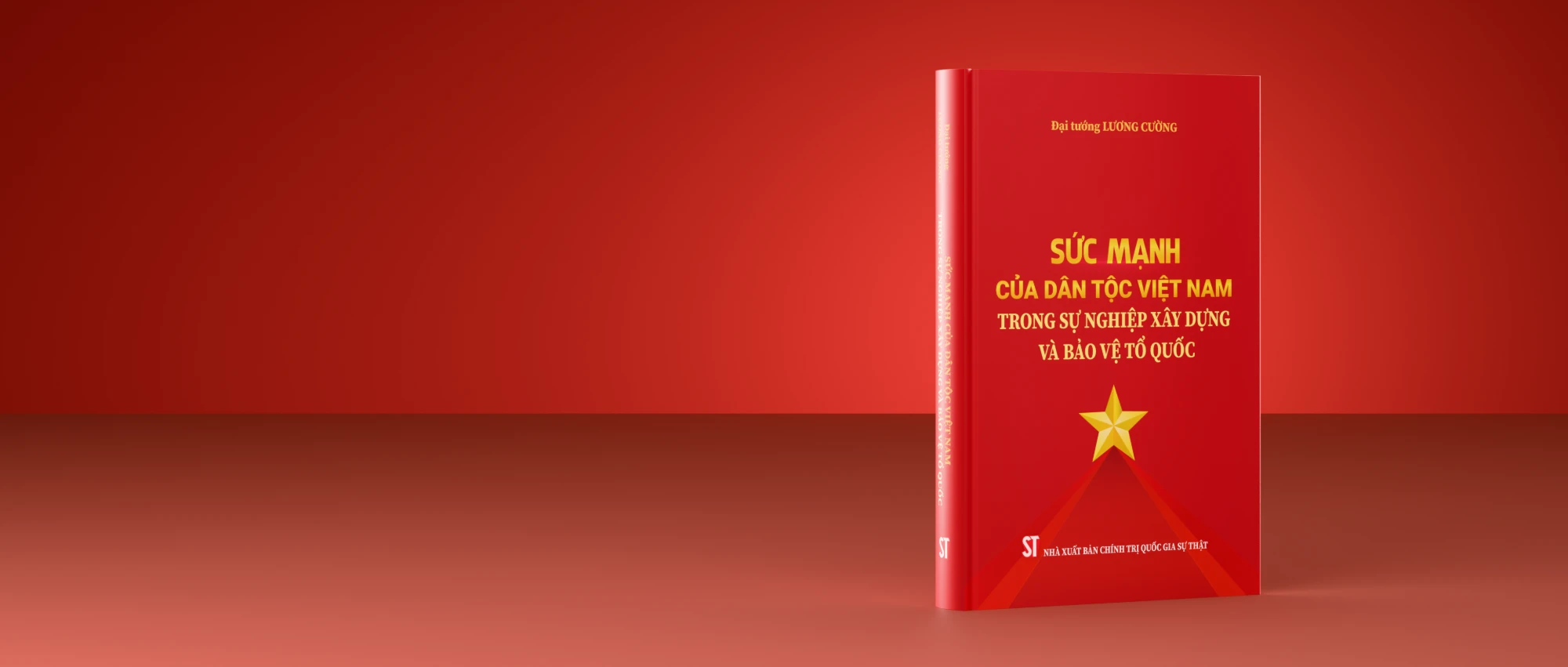 Sách "Sức mạnh của dân tộc Việt Nam trong sự nghiệp xây dựng và bảo vệ Tổ quốc" – Đại tướng Lương Cường